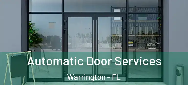  Automatic Door Services Warrington - FL