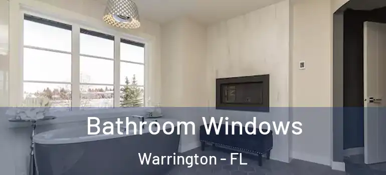  Bathroom Windows Warrington - FL