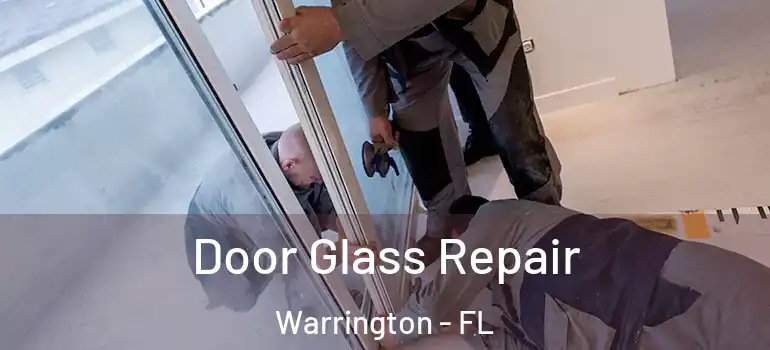  Door Glass Repair Warrington - FL