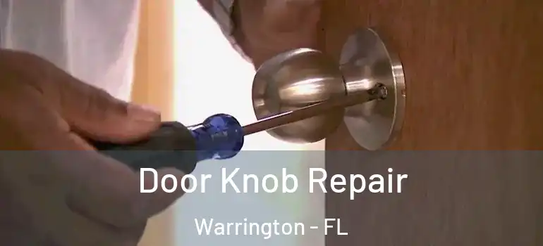  Door Knob Repair Warrington - FL