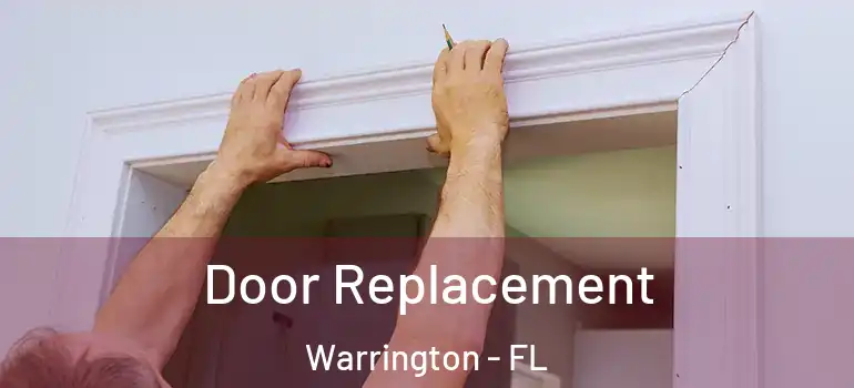 Door Replacement Warrington - FL