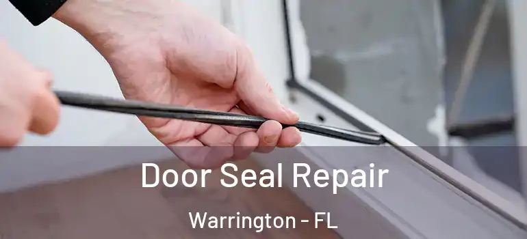  Door Seal Repair Warrington - FL