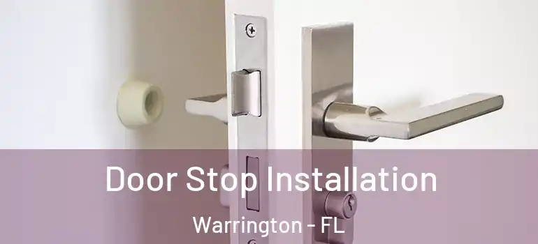  Door Stop Installation Warrington - FL