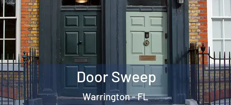  Door Sweep Warrington - FL