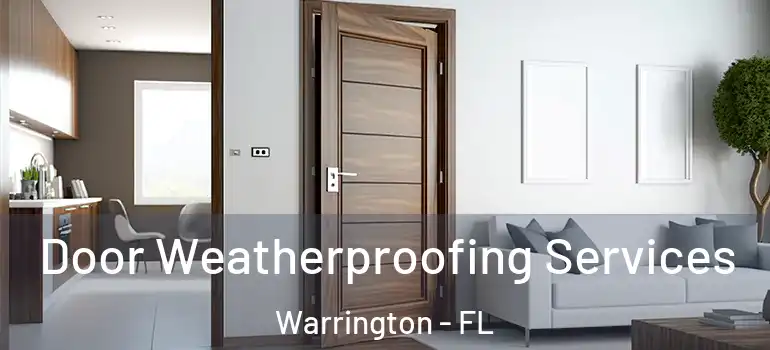  Door Weatherproofing Services Warrington - FL