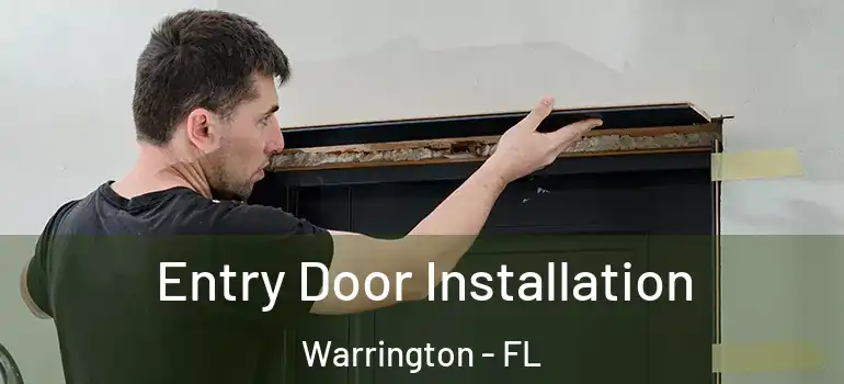  Entry Door Installation Warrington - FL