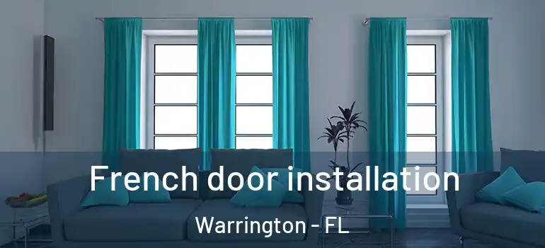  French door installation Warrington - FL