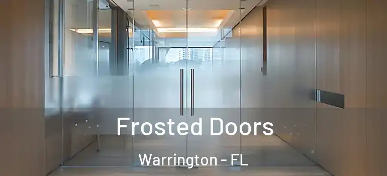 Frosted Doors Warrington - FL