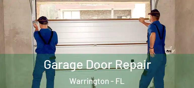 Garage Door Repair Warrington - FL