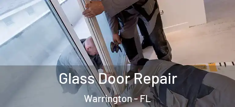  Glass Door Repair Warrington - FL