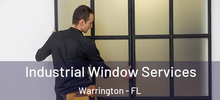  Industrial Window Services Warrington - FL