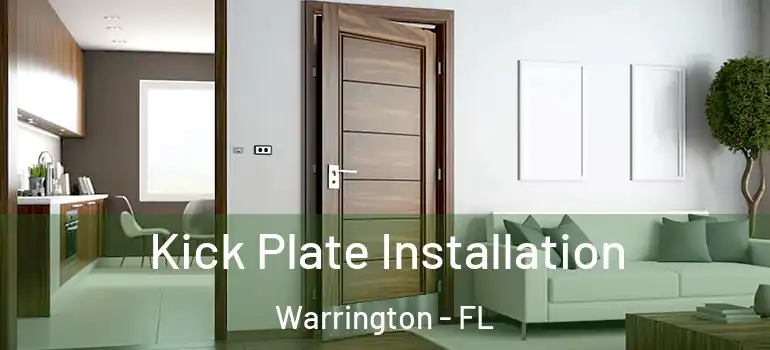  Kick Plate Installation Warrington - FL