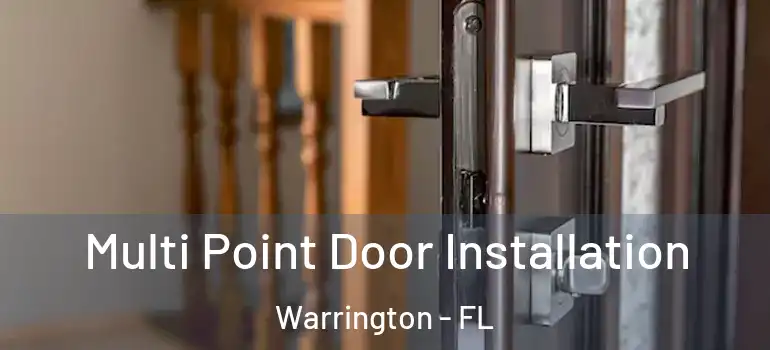  Multi Point Door Installation Warrington - FL