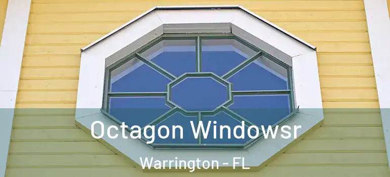  Octagon Windowsr Warrington - FL