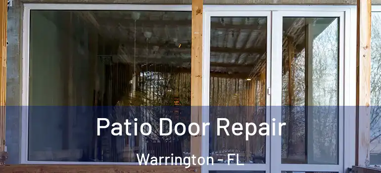  Patio Door Repair Warrington - FL