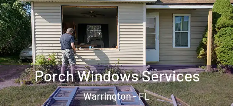  Porch Windows Services Warrington - FL