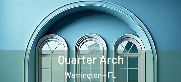  Quarter Arch Warrington - FL
