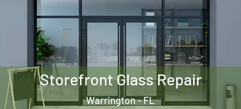  Storefront Glass Repair Warrington - FL