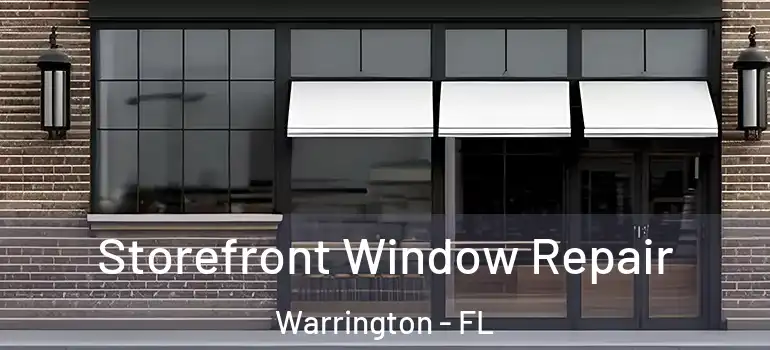  Storefront Window Repair Warrington - FL