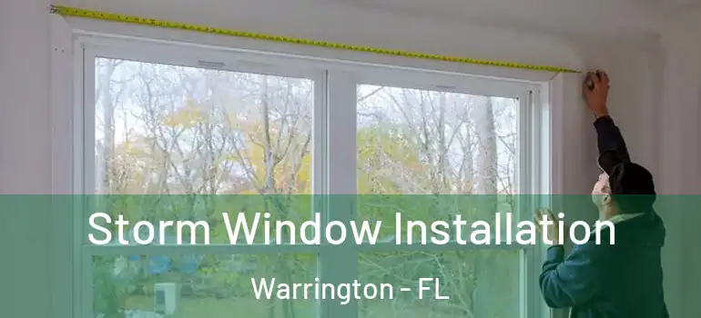  Storm Window Installation Warrington - FL