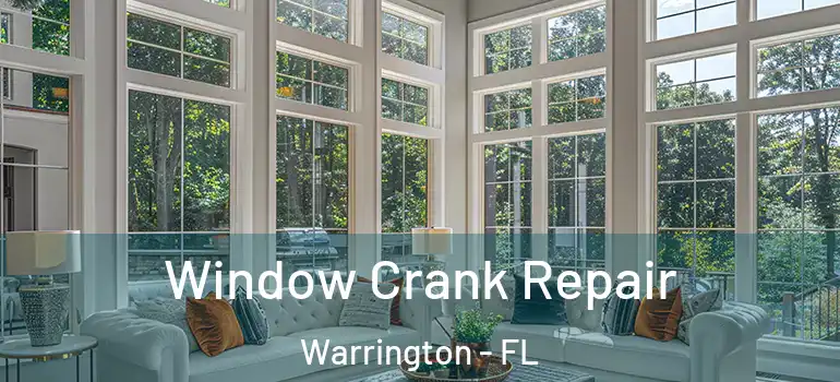  Window Crank Repair Warrington - FL