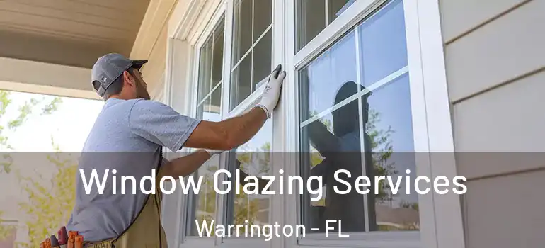  Window Glazing Services Warrington - FL