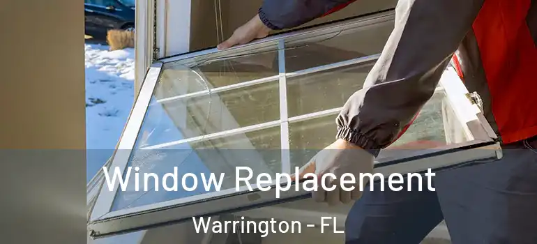  Window Replacement Warrington - FL