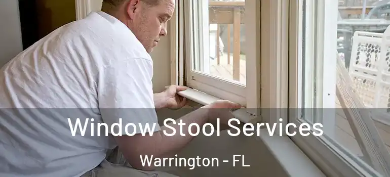  Window Stool Services Warrington - FL