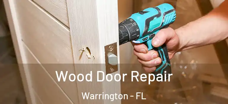  Wood Door Repair Warrington - FL